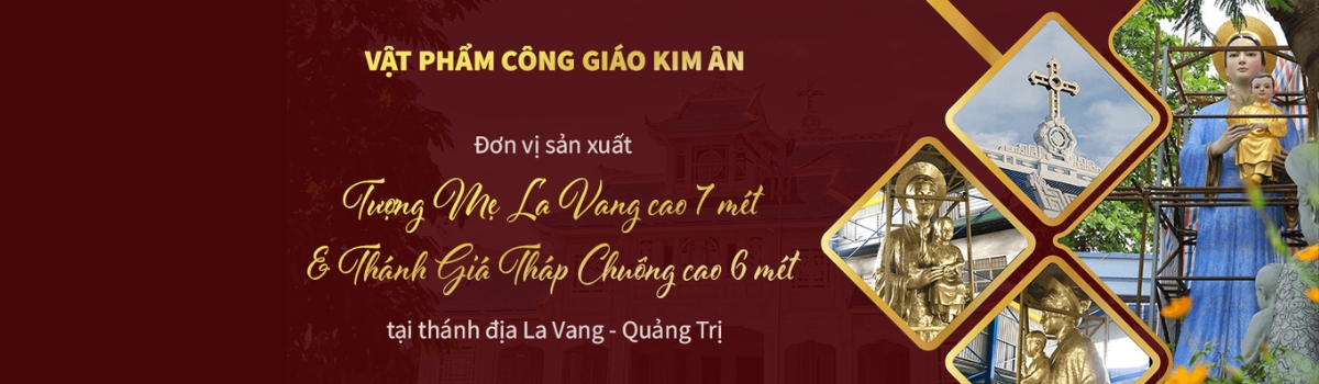 Kim Ân là đơn vị sản xuất tượng mẹ La Vang cao 7m tại Thánh Địa La Vang, Quảng Trị
