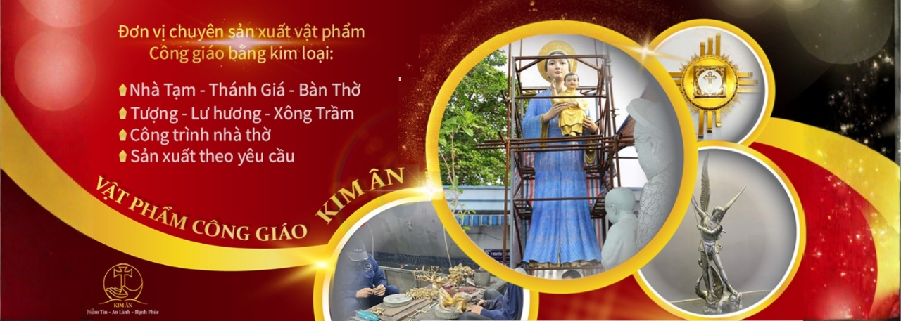 Kim Ân là đơn vị chuyên sản xuất vật phẩm Công giáo bằng kim loại